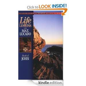 Life Lessons Book of John (Inspirational Bible Study) Max Lucado 