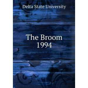  The Broom. 1994 Delta State University Books