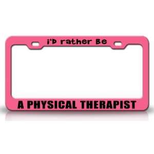  ID RATHER BE A PHYSICAL THERAPIST Occupational Career 