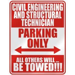   CIVIL ENGINEERING AND STRUCTURAL TECHNICIAN PARKING ONLY 