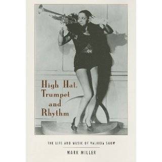 High Hat, Trumpet, and Rhythm The Life and Music of Valaida Snow by 