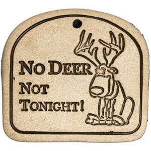  No Deer Not Tonight Plaque