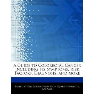  A Guide to Colorectal Cancer including its Symptoms, Risk 