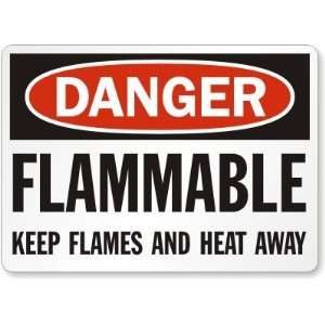  Danger Flammable Keep Flames and Heat Away Aluminum Sign 