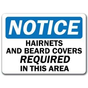 Notice Sign   Hairnets and Beard Covers Required In This Area   10 x 
