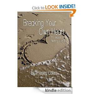 Breaking Your Own Heart (The Best Friends Series) Presley Collins 