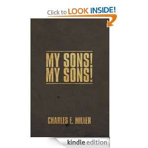 My Sons my Sons Charles E. Miller  Kindle Store