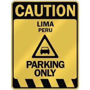   CAUTION LIMA PARKING ONLY  PARKING SIGN PERU