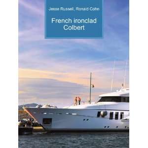  French ironclad Colbert Ronald Cohn Jesse Russell Books