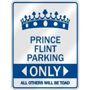   PRINCE FLINT PARKING ONLY  PARKING SIGN NAME