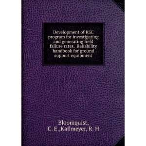   for ground support equipment C. E.,Kallmeyer, R. H Bloomquist Books