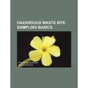  Hazardous waste site sampling basics (9781234048143) U.S 