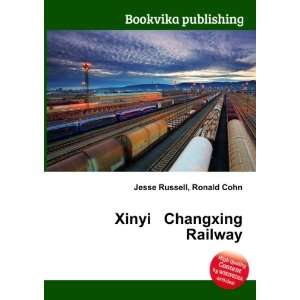  Xinyi Changxing Railway Ronald Cohn Jesse Russell Books