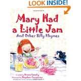 Mary Had a Little Jam and Other Silly Rhymes by Bruce Lansky and 