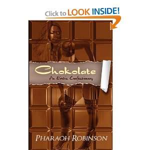 Chokolate [Paperback] Pharaoh Robinson Books