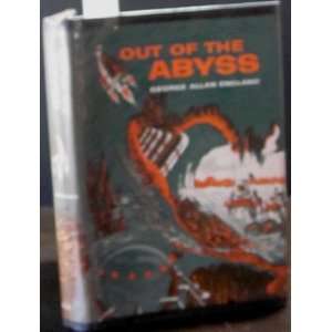  Out of the Abyss George Allan England Books