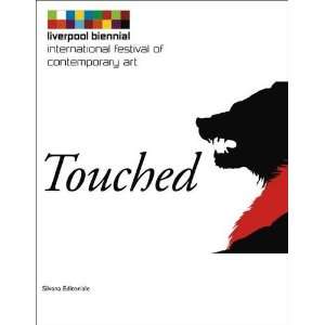  Liverpool Biennial Touched (9788836616633) Fusi, Lorenzo 