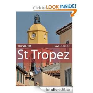 Top Sights Travel Guide St Tropez (Top Sights Travel Guides)