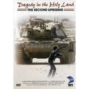   Tragedy in the Holy Land   The Second Uprising Denis Mueller Movies