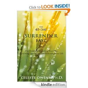 The 40 Day Surrender Fast The Guide for Releasing Your Plan, Renewing 