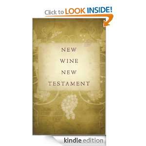 New Wine New Testament Mark Phillips  Kindle Store