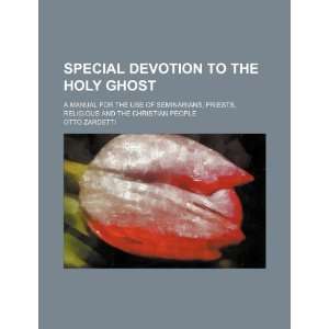  Special devotion to the Holy Ghost; a manual for the use 