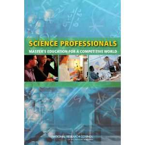  Science Professionals Masters Education for a Competitive 