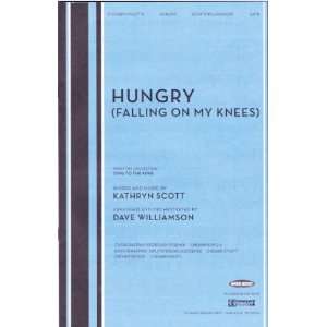  Hungry (Falling on My Knees) Satb Kathryn Scott Books