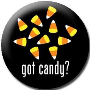  GOT CANDY ? Halloween Candy Corn Pinback Button 1.25 Pin 