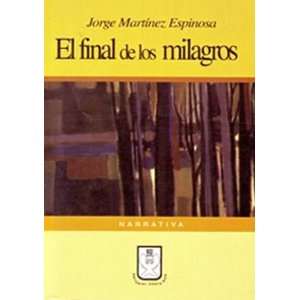  El final de los milagros (9789977237473) Jorge Martínez 