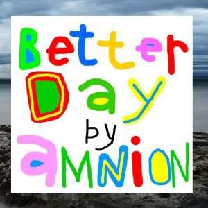  Better Day Amnion Music