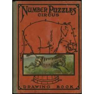  Number Puzzles Drawing Book of the Circus Zebra Books