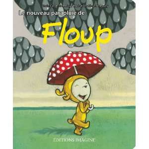  Le nouveau parapluie de Floup (9782896080557) Books