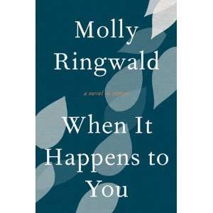   to You A Novel in Stories (9780061809460) Molly Ringwald Books