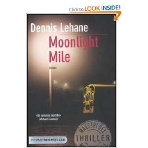  Moonlight mile (9788856625158) Dennis Lehane Books