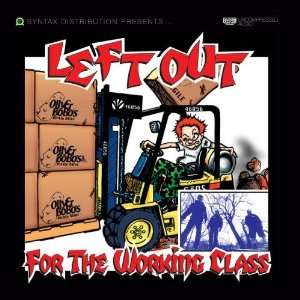  For The Working Class Left Out Music