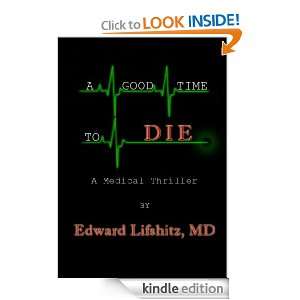 Good Time To Die Edward Lifshitz  Kindle Store
