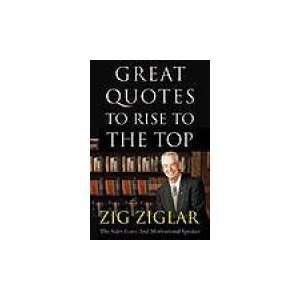  Great Quotes to Rise to the Top (9788179927021) Zig 