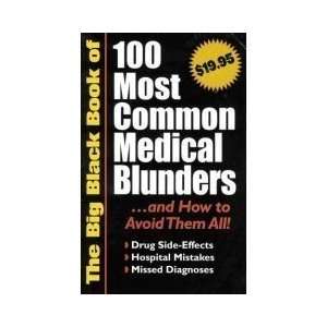  The Big Black Book of 100 Most Common Medical Blunders and 