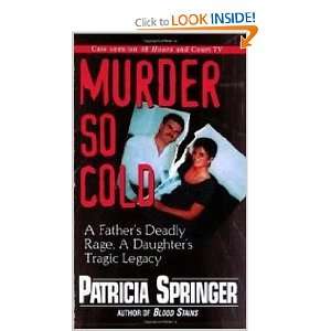  Murder So Cold A Fathers Deadly Rage, A Daughters 