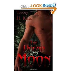  The Dread Moon (9781453727850) Tracey H. Kitts Books