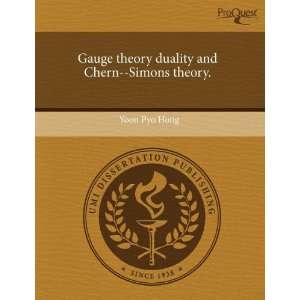  Gauge theory duality and Chern  Simons theory 