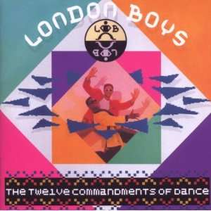  Twelve Commandments of Dance London Boys Music
