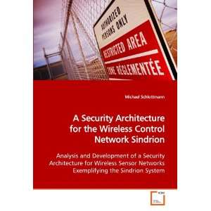  A Security Architecture for the Wireless Control Network 
