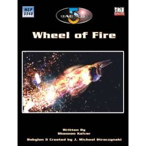  Wheel of Fire (Babylon 5 Roleplaying Game) (9781904854647 
