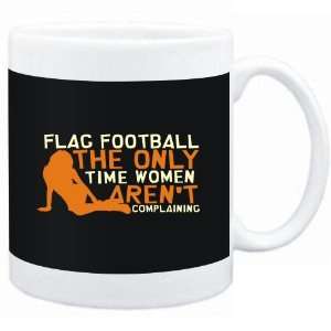  Mug Black  Flag Football  THE ONLY TIME WOMEN ARENÂ´T 
