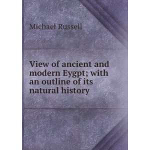  of ancient and modern Egypt; with an outline of its natural history 