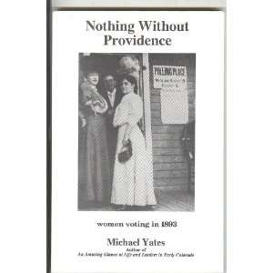 Nothing Without Providence (9780963579317) Michael Yates Books