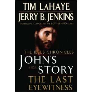  Johns Story The Last Eyewitness (The Jesus Chronicles 