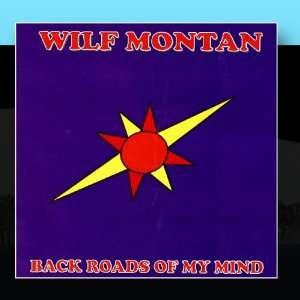  Back Roads Of My Mind Wilf Montan Music